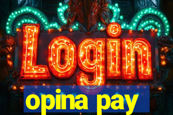 opina pay